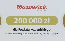 200 TYSIĘCY ZŁ Z BUDŻETU WOJEW&Oacute;DZTWA MAZOWIECKIEGO DLA POWIATU KOZIENICKIEGO 1