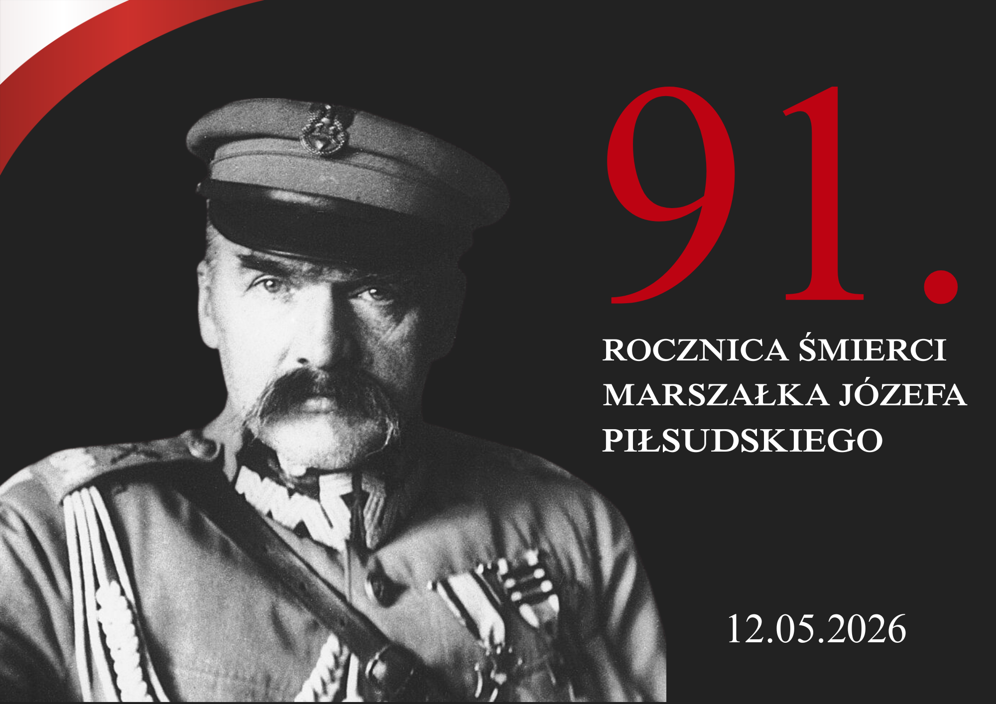 91. ROCZNICA ŚMIERCI J&Oacute;ZEFA PIŁSUDSKIEGO