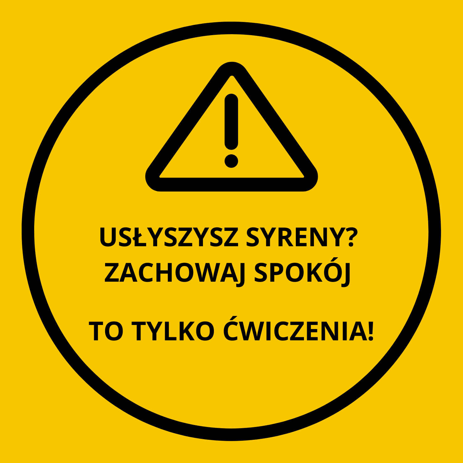 USŁYSZYSZ SYRENY? ZACHOWAJ SPOK&Oacute;J &ndash; TO TYLKO ĆWICZENIA! 