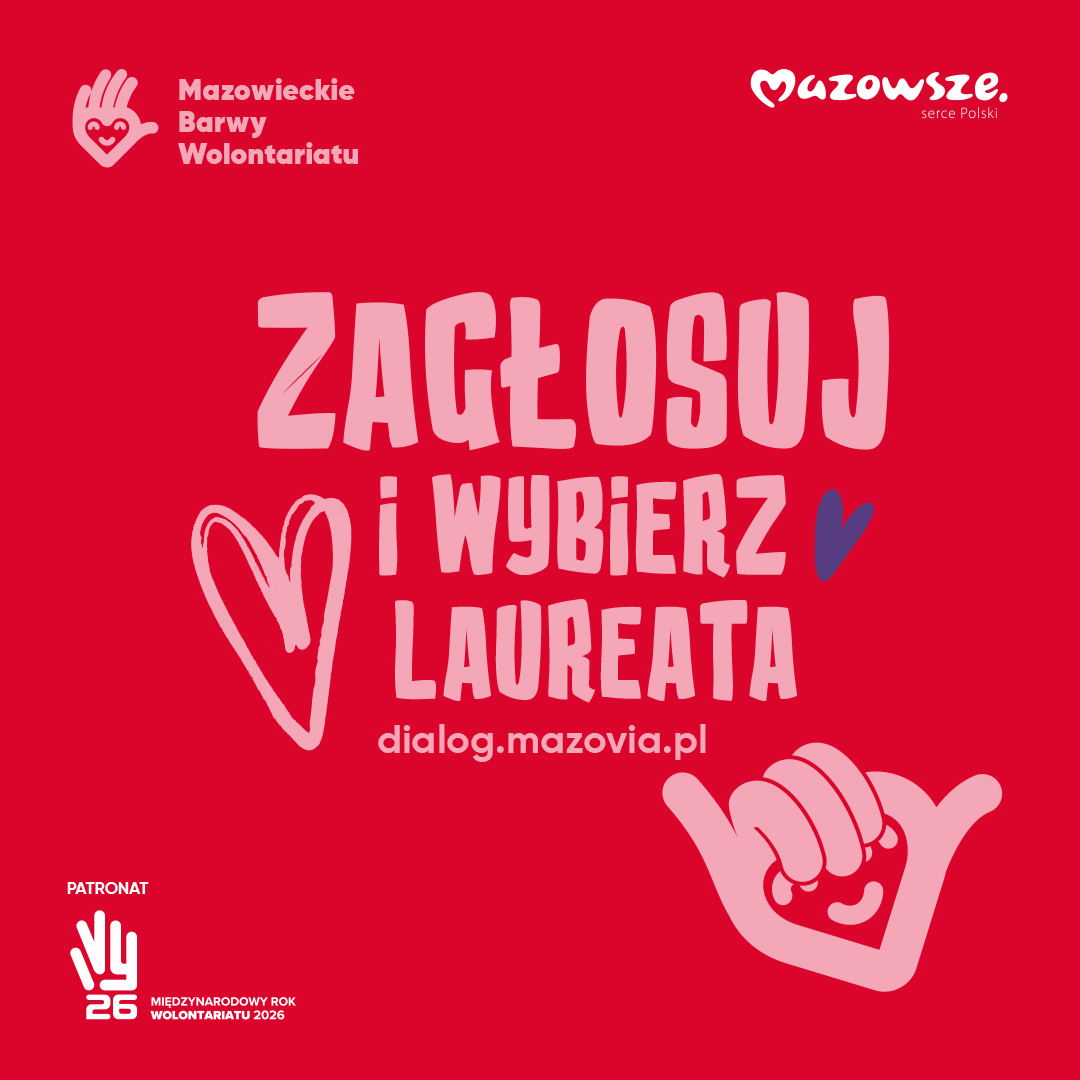 WYBIERZ LAUREATKĘ, LAUREATA  W&nbsp;KATEGORII &bdquo;NAGRODA MIESZKAŃC&Oacute;W MAZOWSZA&rdquo;  W 16. EDYCJI KONKURSU &bdquo;MAZOWIECKIE BARWY WOLONTARIATU&rdquo;