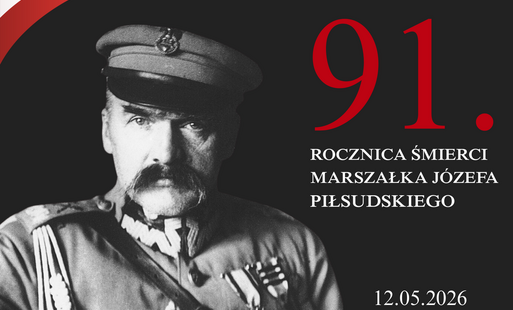 91. ROCZNICA ŚMIERCI JÓZEFA PIŁSUDSKIEGO