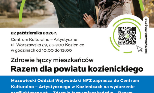 WYDARZENIE PROFILAKTYCZNE „ZDROWIE ŁĄCZY MIESZKAŃCÓW – RAZEM DLA POWIATU KOZIENICKIEGO” 